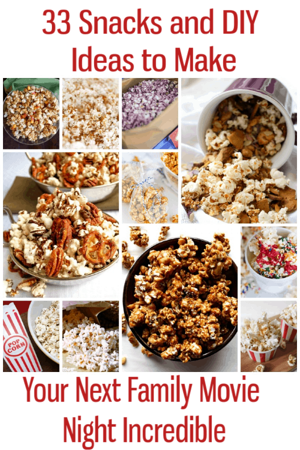 33 Snacks and DIY Ideas to Make Your Next Family Movie Night Incredible