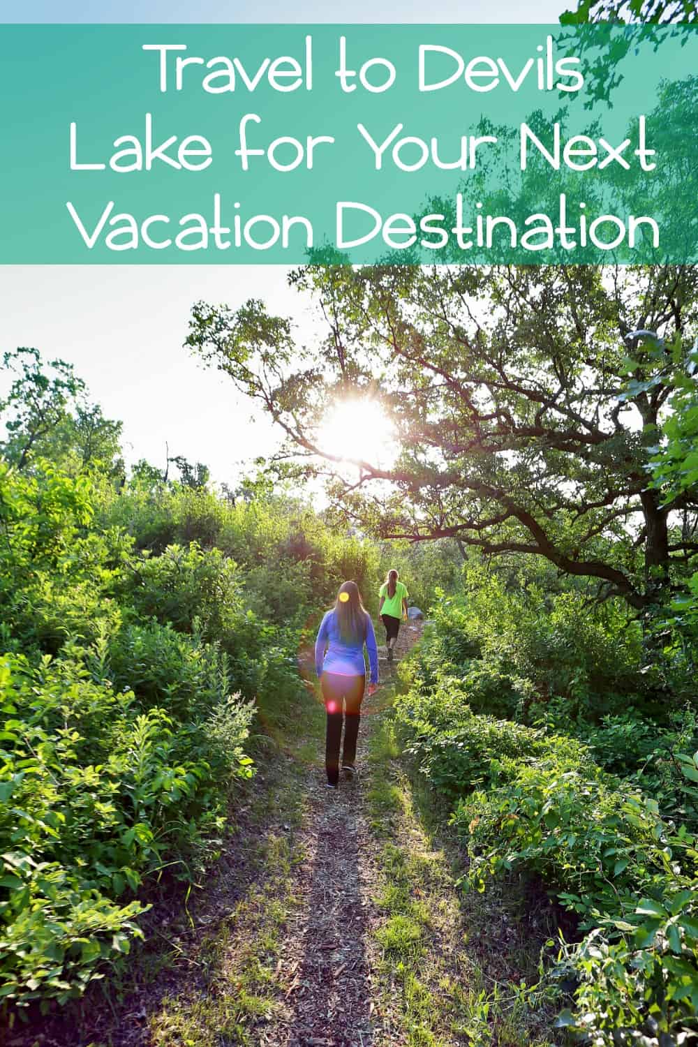 Travel to Devils Lake for Your Next Vacation Destination