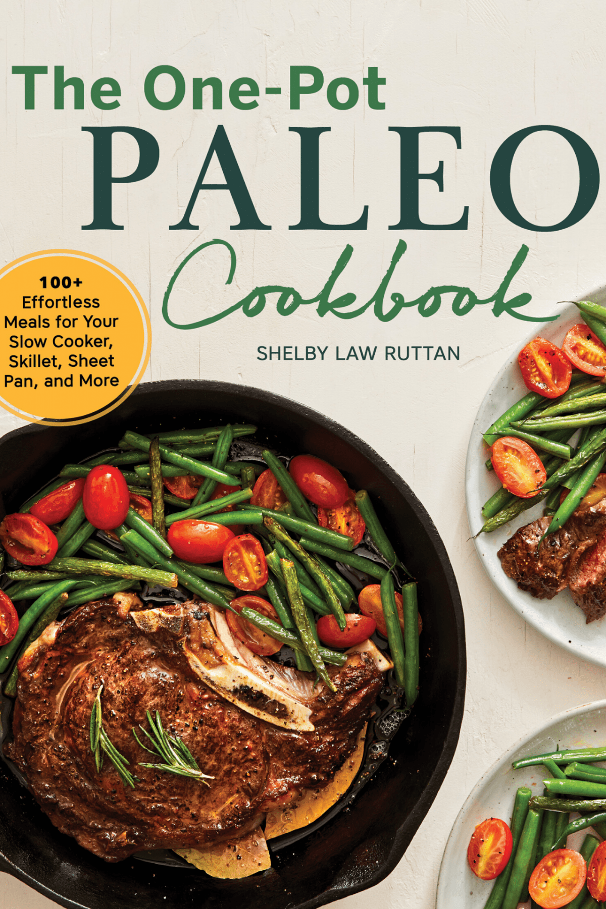 The One-Pot Paleo Cookbook by Shelby Law Ruttan-Preorder Your Copy Today